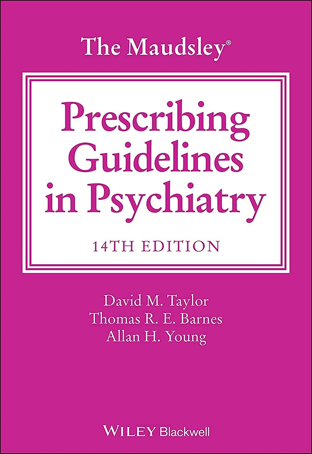 The Maudsley Prescribing Guidelines in Psychiatry Medicine