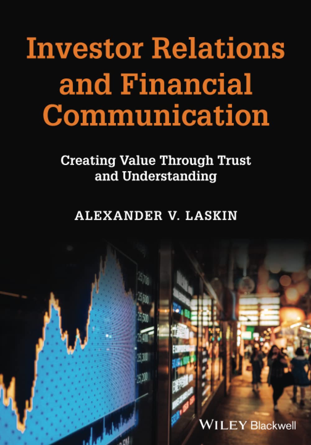 Investor Relations and Financial Communication: Creating Value Through Trust and Understanding book