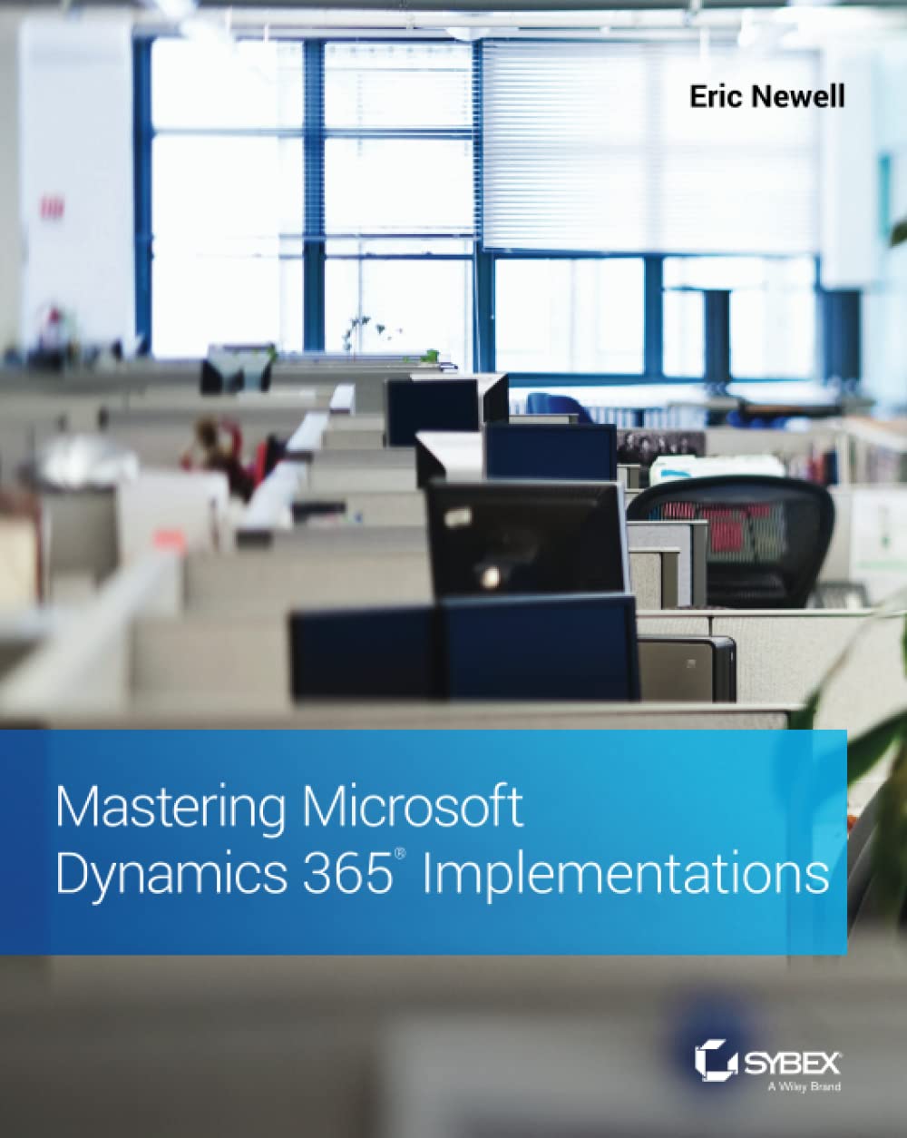 Mastering Microsoft Dynamics 365 Implementations Business, Finance & Career