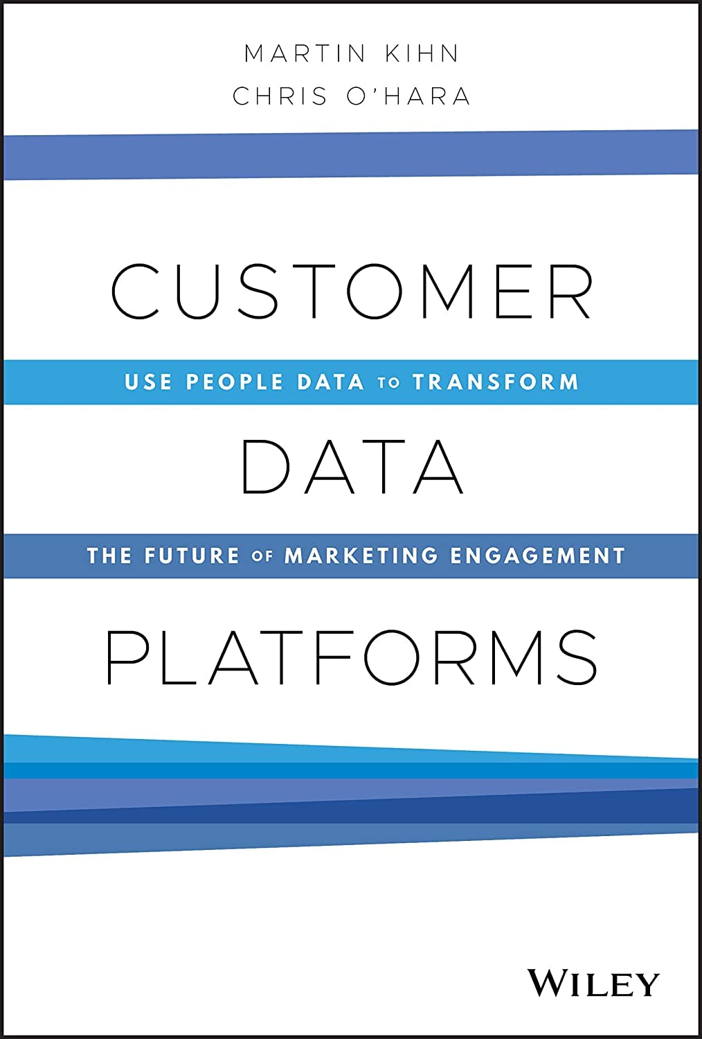 Customer Data Platforms: Use People Data to Transform the Future of Marketing Engagement Law