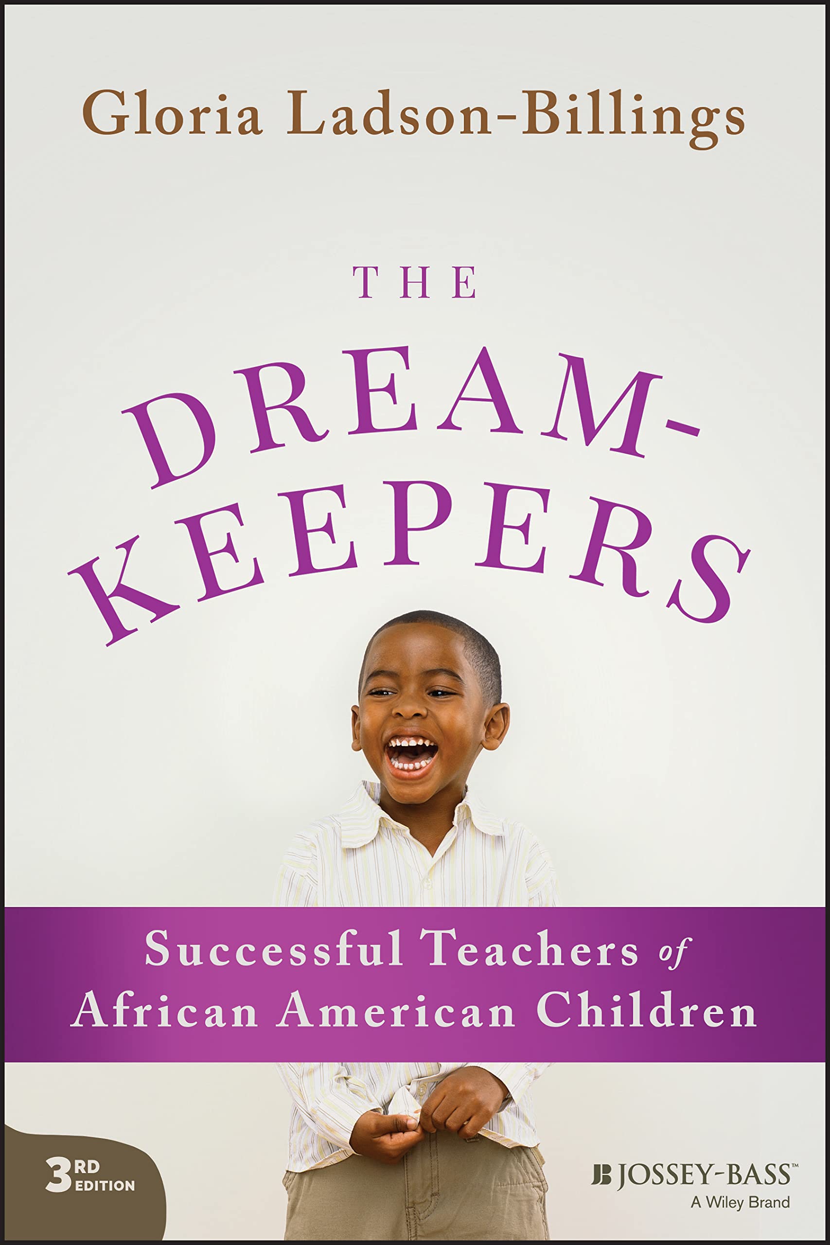 The Dreamkeepers: Successful Teachers of African American Children Education & Training