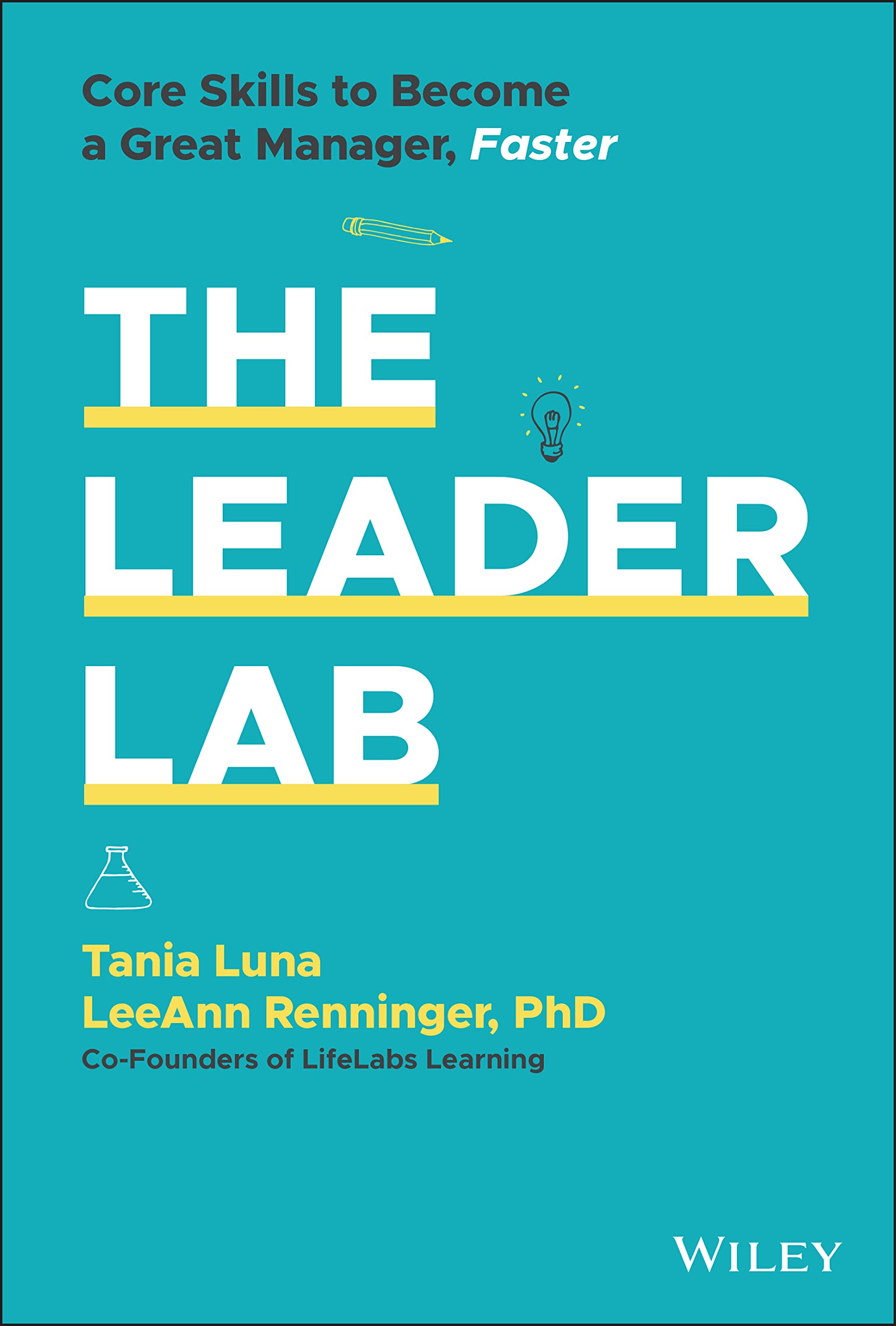 The Leader Lab: Core Skills to Become a Great Manager, Faster book