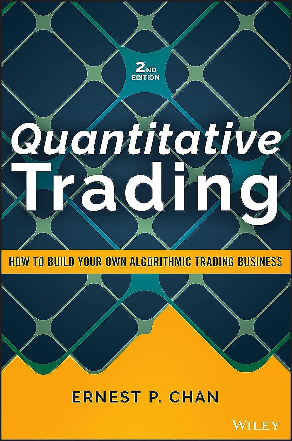 Quantitative Trading: How to Build Your Own Algorithmic Trading Business (Wiley Trading) Law