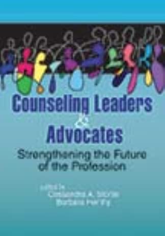 Counseling Leaders and Advocates: Strengthening the Future of the Profession Social Sciences