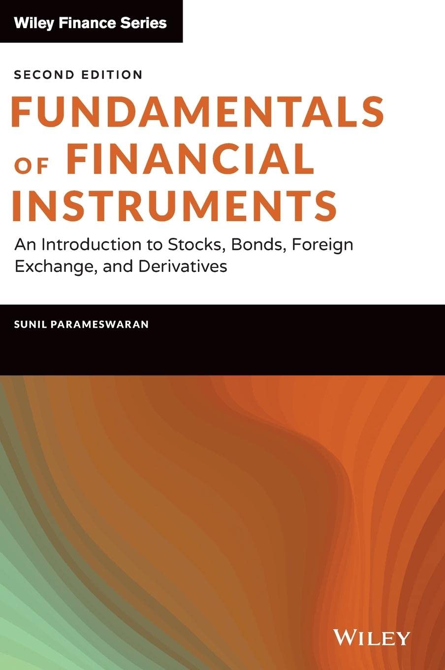 Fundamentals of Financial Instruments: An Introduction to Stocks, Bonds, Foreign Exchange, and Derivatives (Wiley Finance) Law