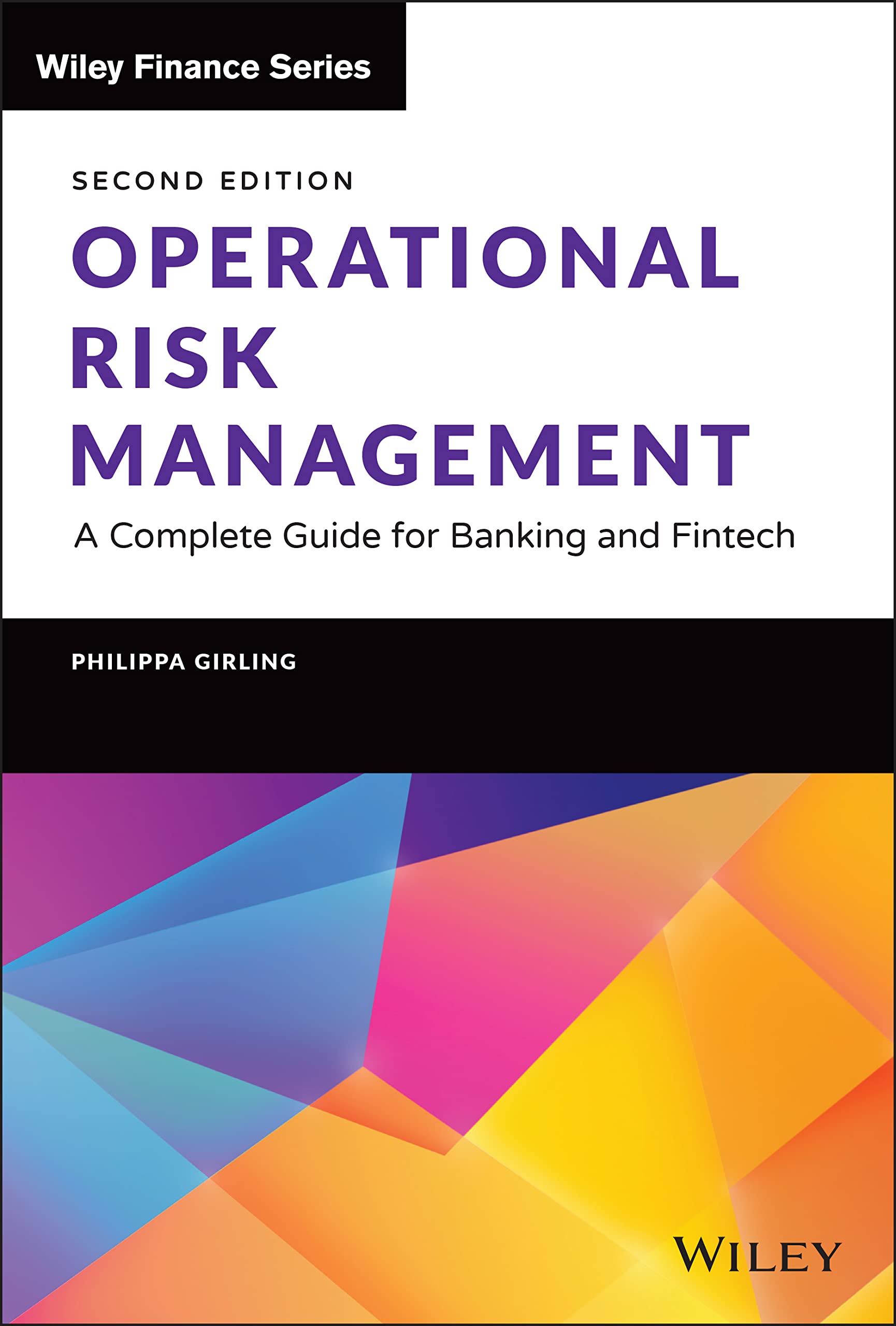 Operational Risk Management: A Complete Guide for Banking and Fintech (Wiley Finance) Law