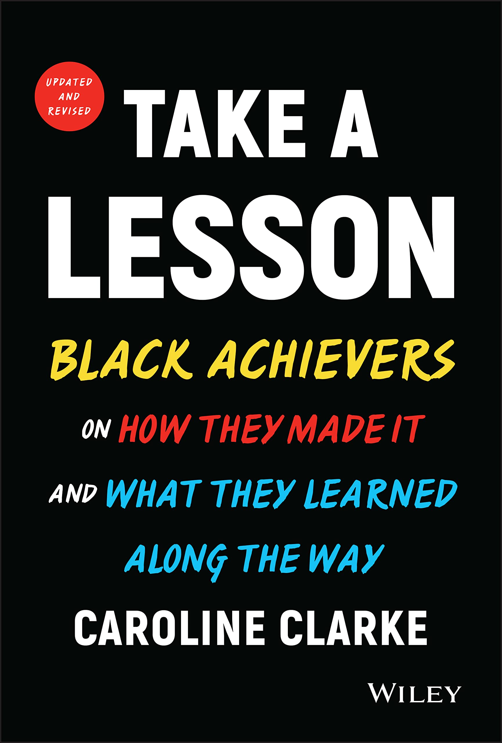 Take a Lesson: Black Achievers on How They Made It and What They Learned Along the Way Law