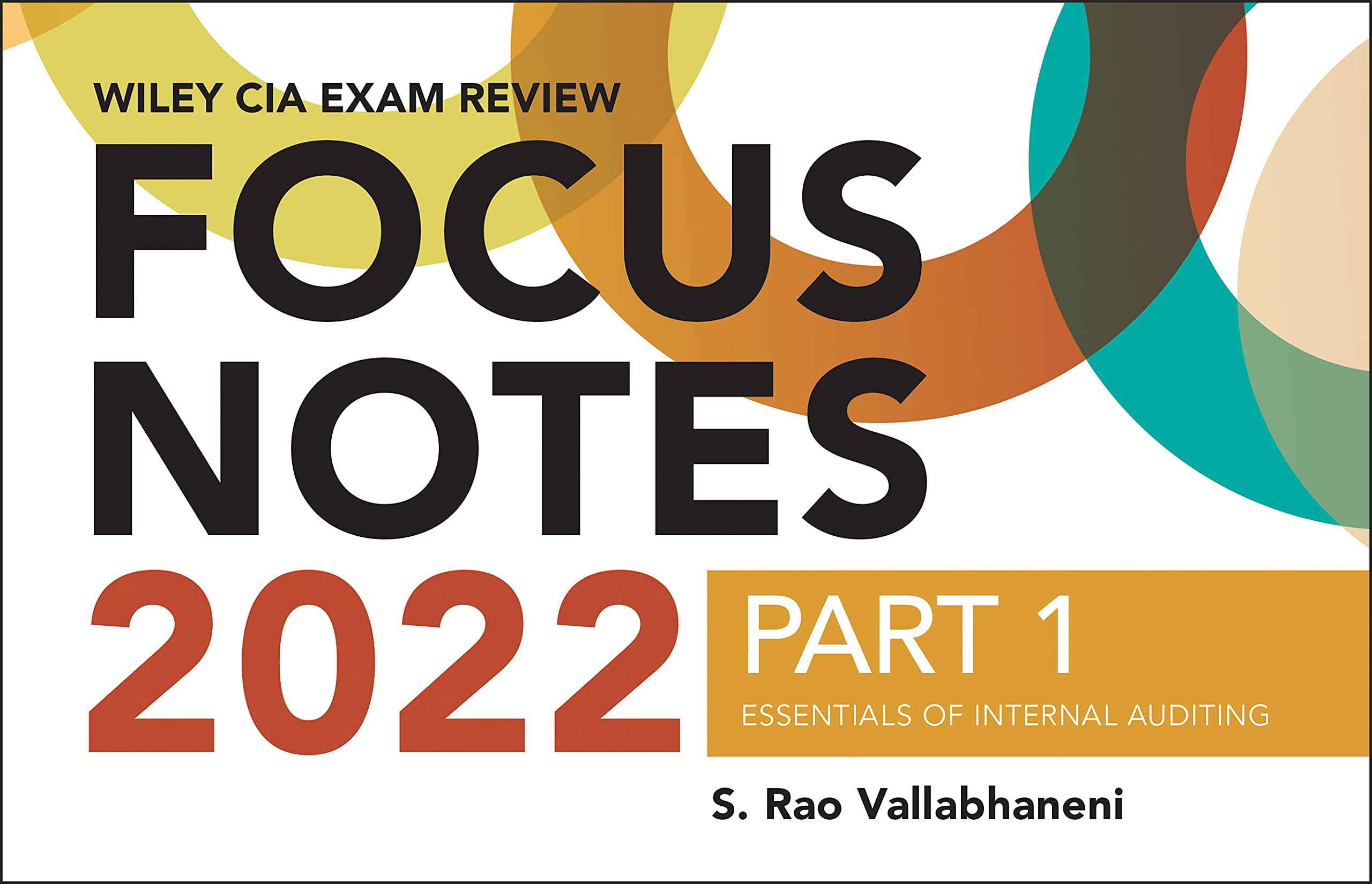 Wiley CIA 2022 Part 1 Focus Notes - Essentials of Internal Auditing Business, Finance & Career