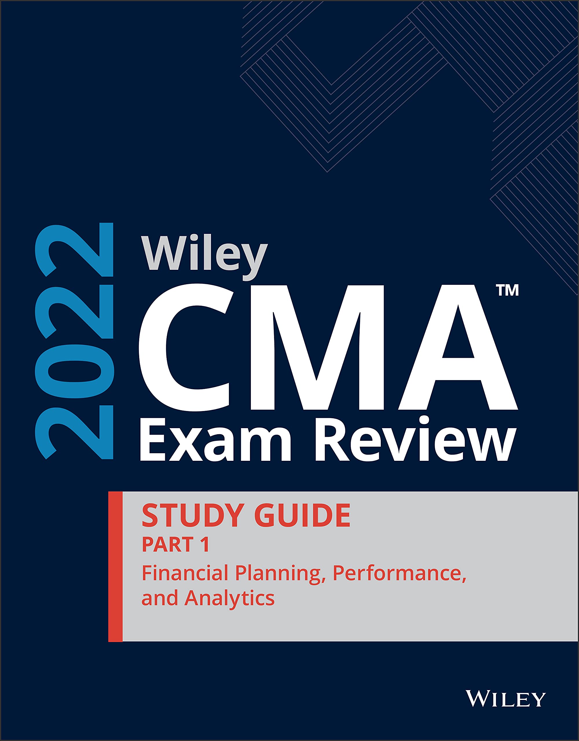 Wiley CMA Exam Review 2022 Study Guide Part 1: Financial Planning, Performance, and Analytics Business, Finance & Career