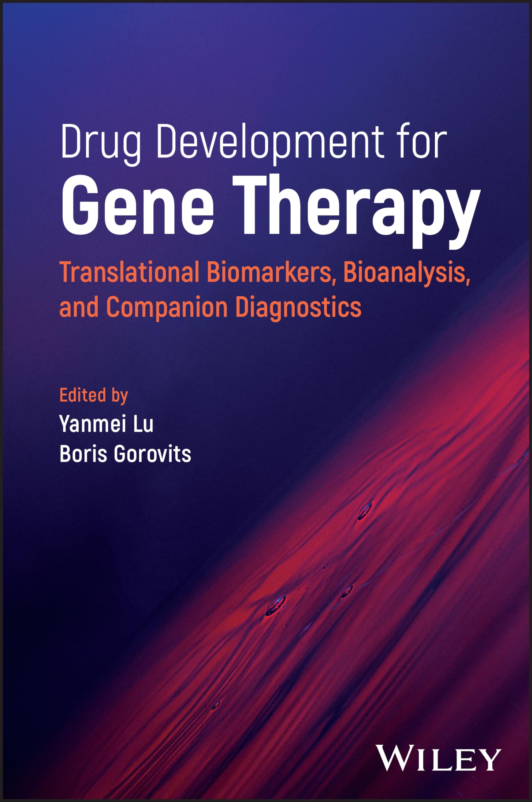 Drug Development for Gene Therapy: Translational Biomarkers, Bioanalysis, and Companion Diagnostics Medicine