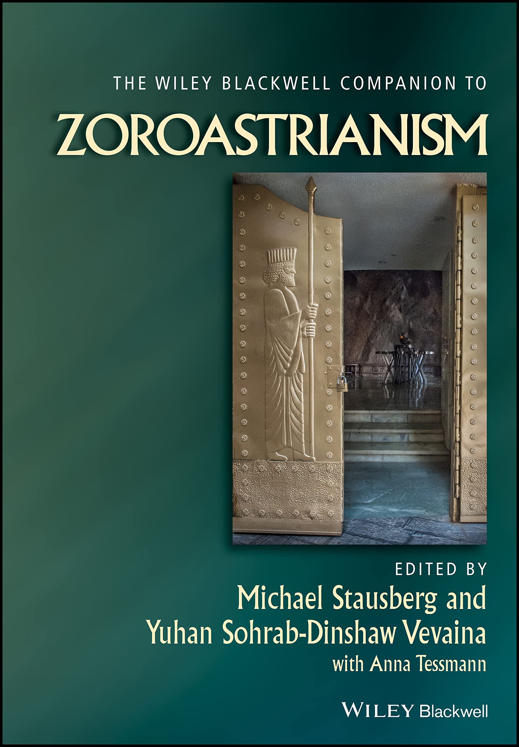 The Wiley Blackwell Companion to Zoroastrianism (Wiley Blackwell Companions to Religion) Politics & History