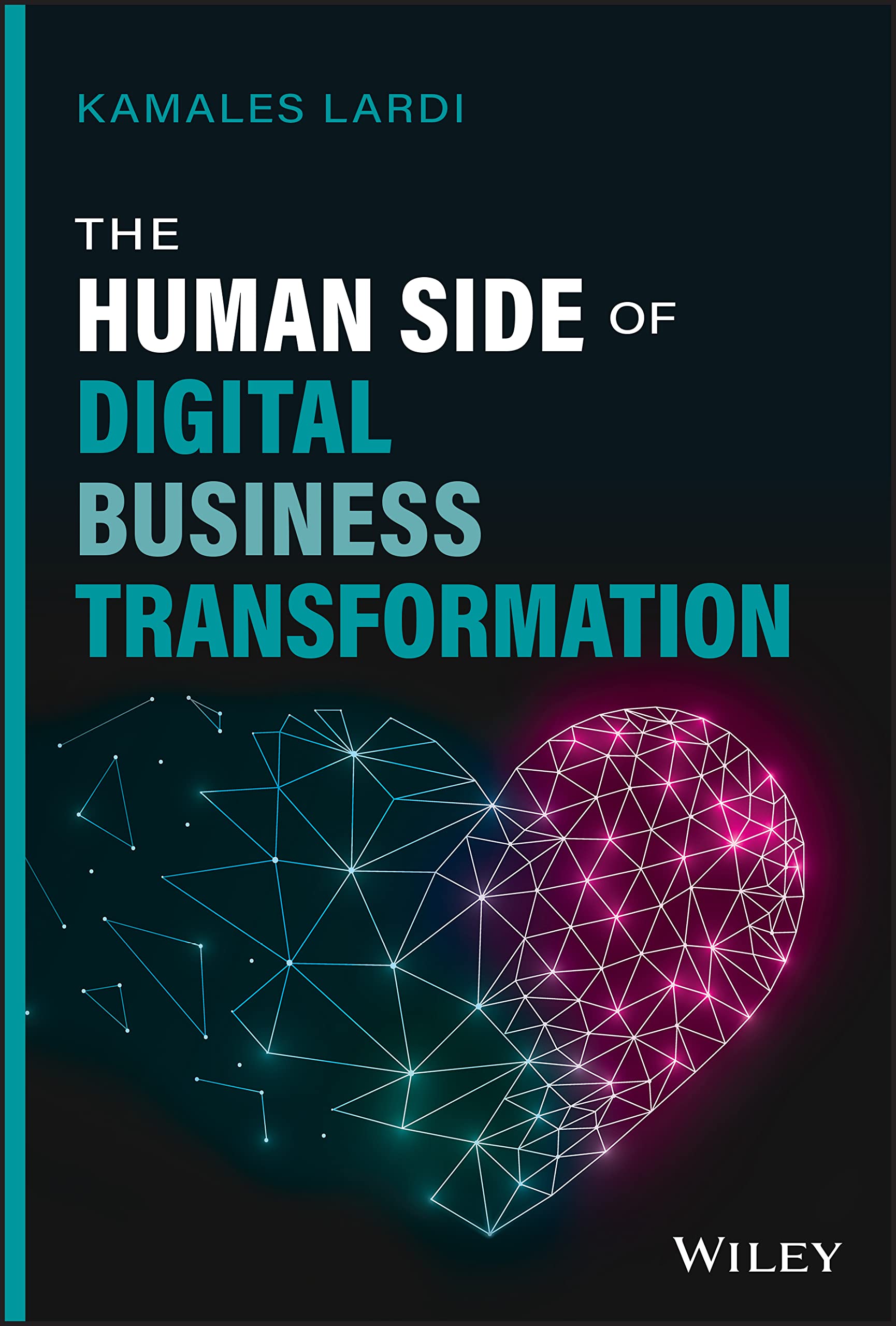 The Human Side of Digital Business Transformation Business, Finance & Career