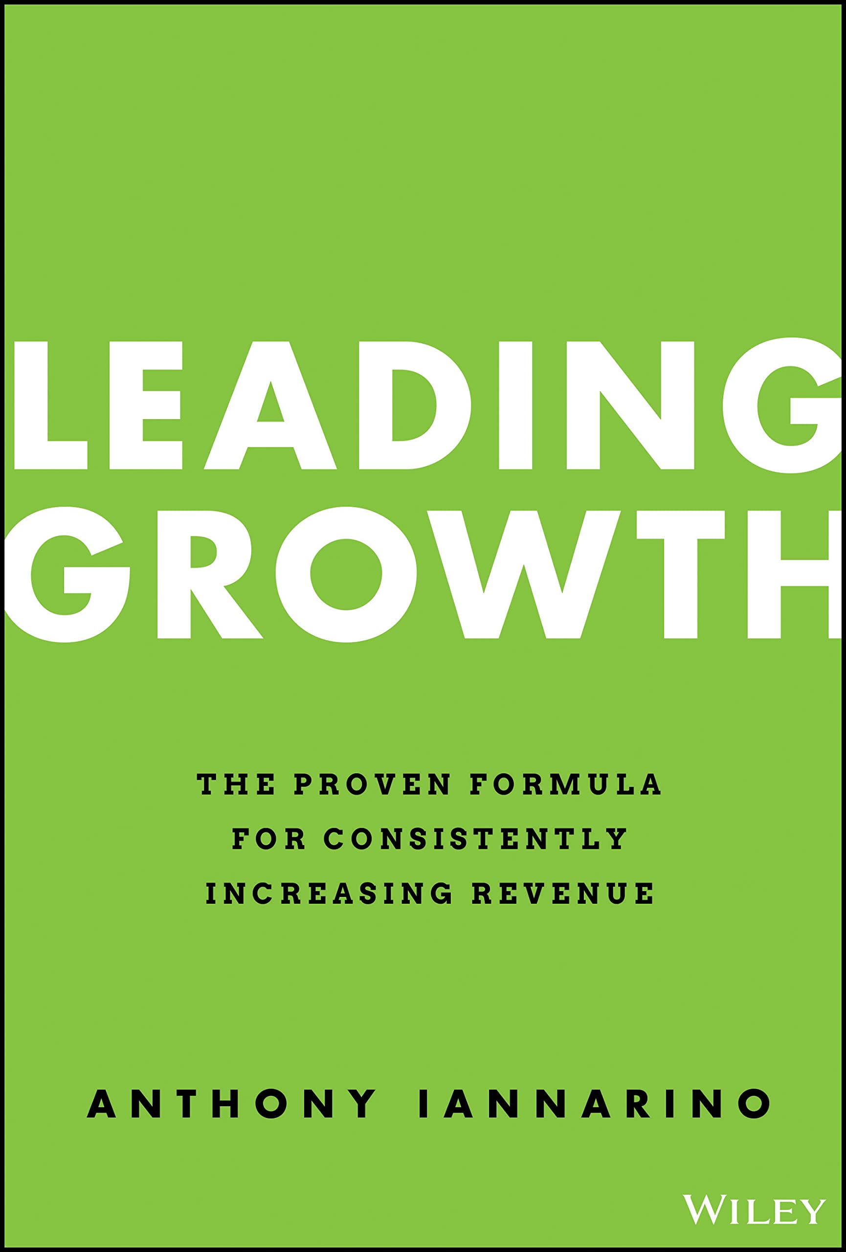 Leading Growth: The Proven Formula for Consistently Increasing Revenue Law