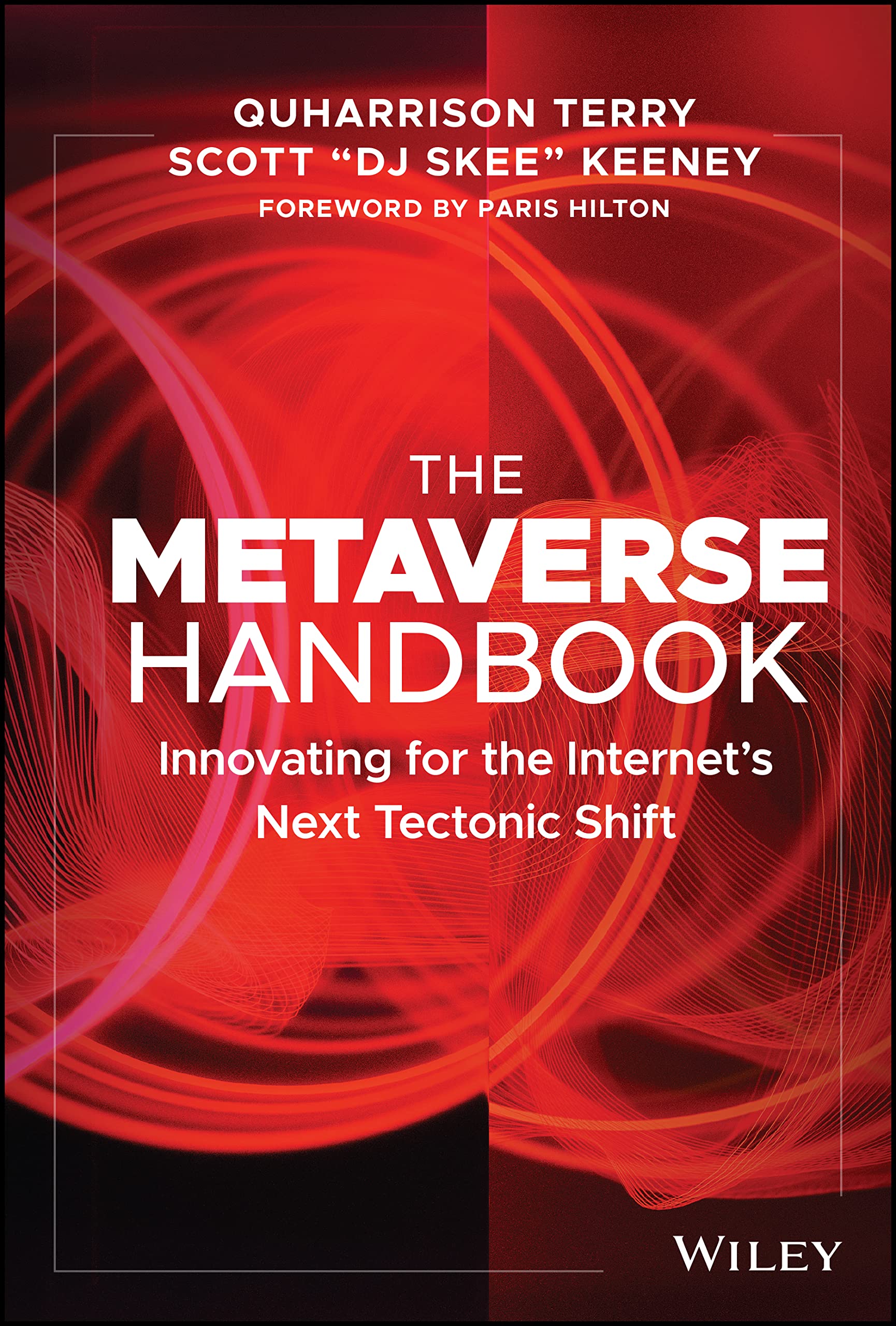 The Metaverse Handbook: Innovating for the Internet's Next Tectonic Shift Business, Finance & Career