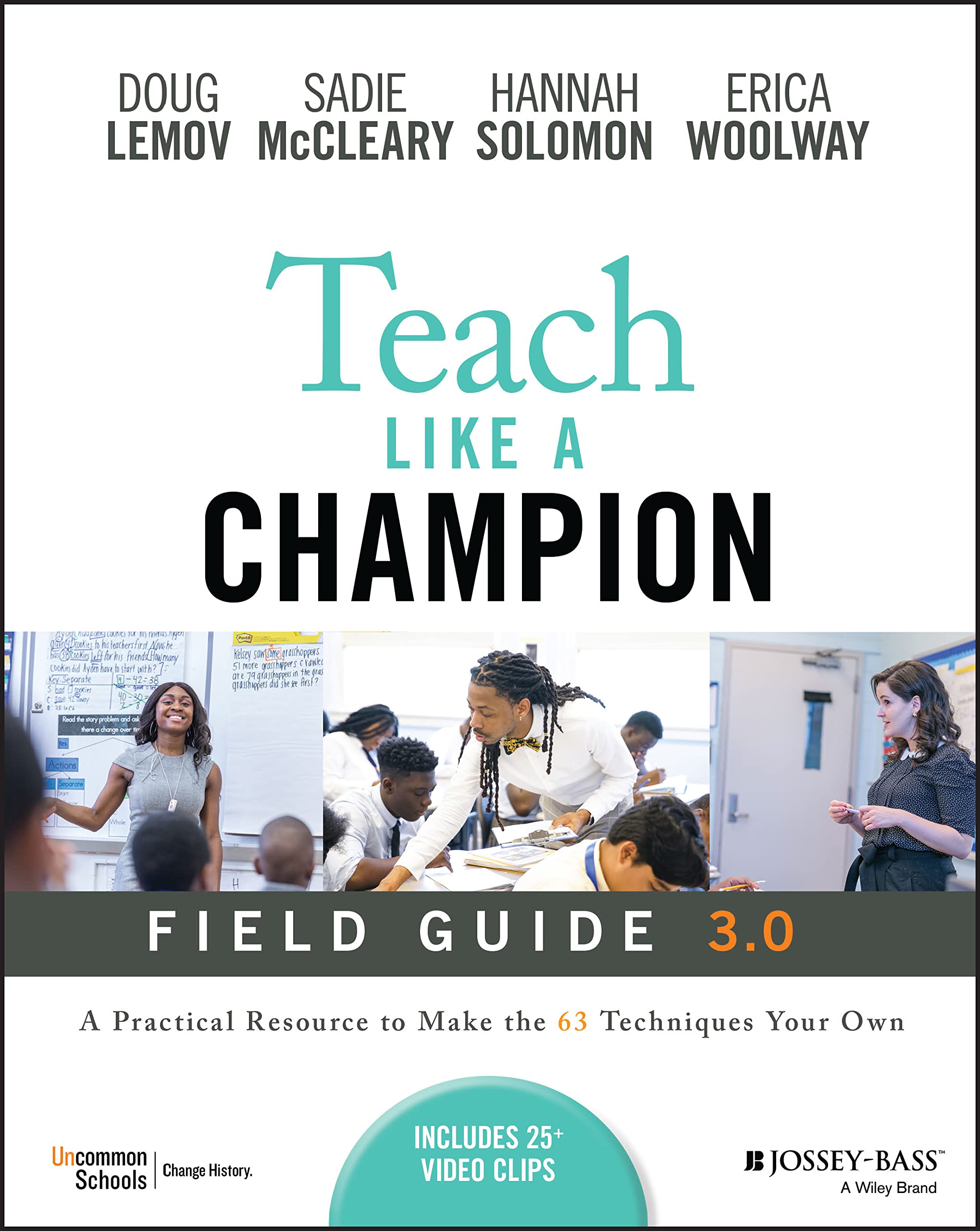 Teach Like a Champion Field Guide 3.0: A Practical Resource to Make the 63 Techniques Your Own Business, Finance & Career