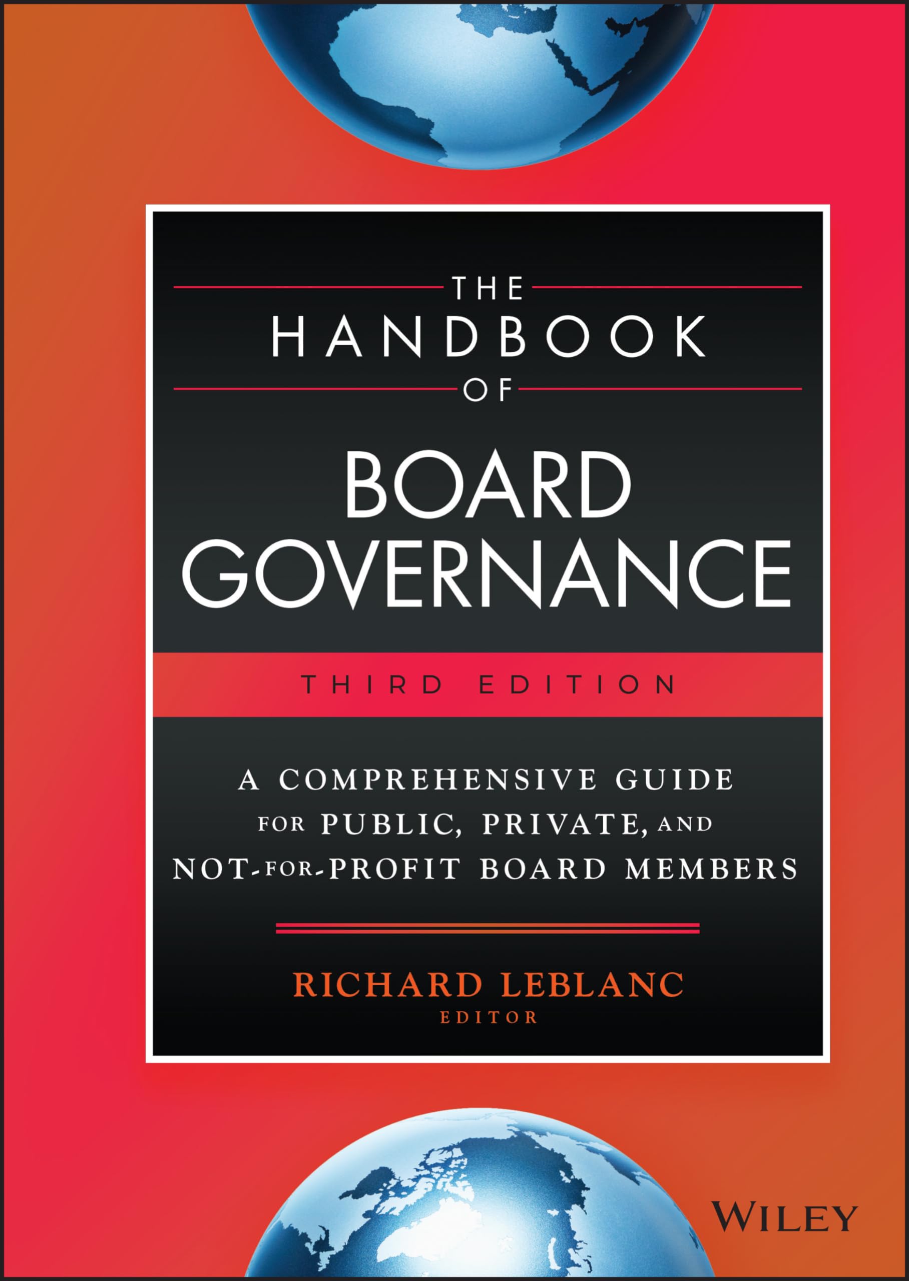 The Handbook of Board Governance: A Comprehensive Guide for Public, Private, and Not-For-Profit Board Members book