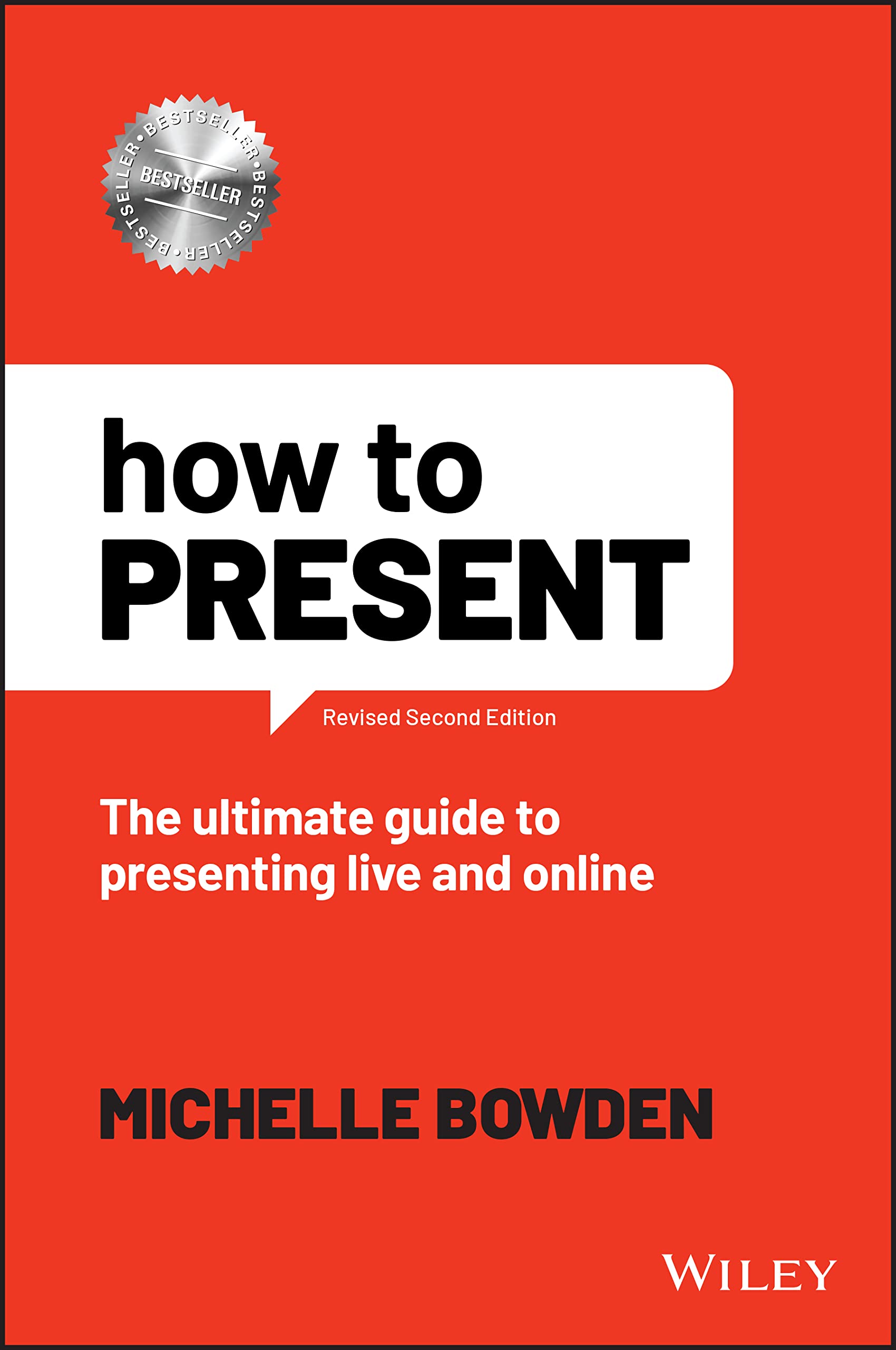 How to Present: The Ultimate Guide to Presenting Live and Online Business, Finance & Career