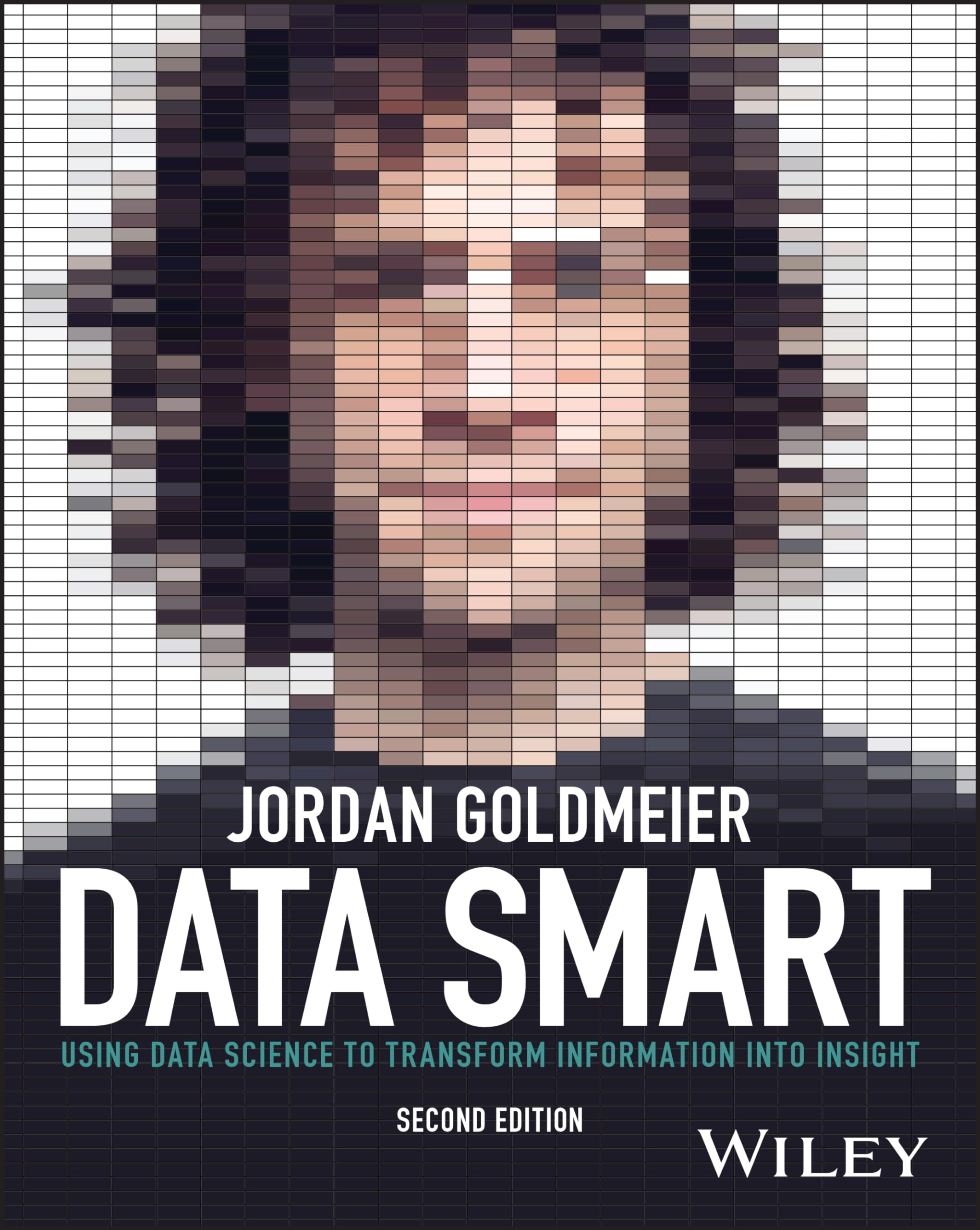 Data Smart: Using Data Science to Transform Information into Insight Computer Science