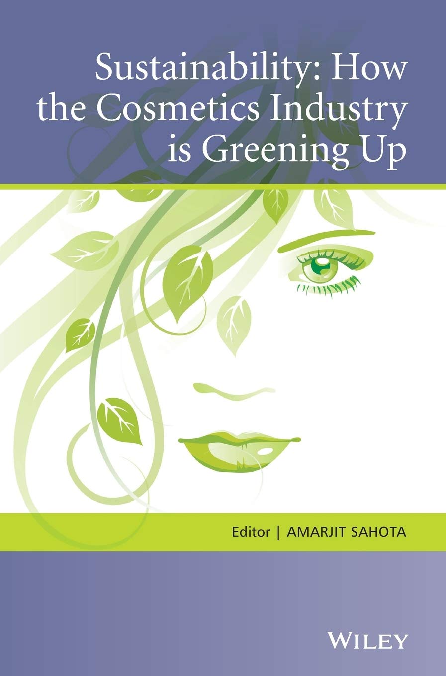 Sustainability: How the Cosmetics Industry is Greening Up (Advances in Design and Control) Business, Finance & Career