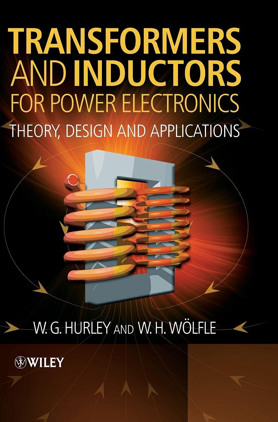 Transformers and Inductors for Power Electronics: Theory, Design and Applications book