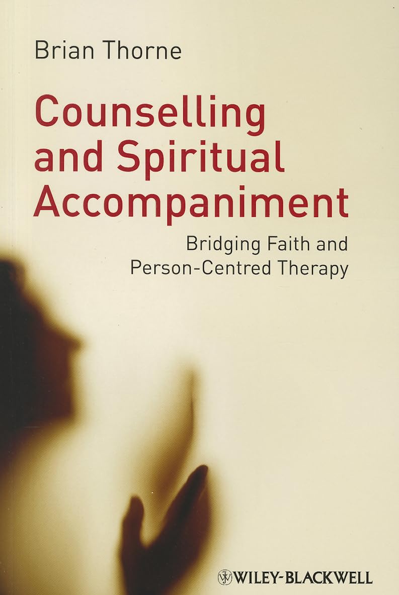 Counselling and Spiritual Accompaniment: Bridging Faith and Person-Centred Therapy book