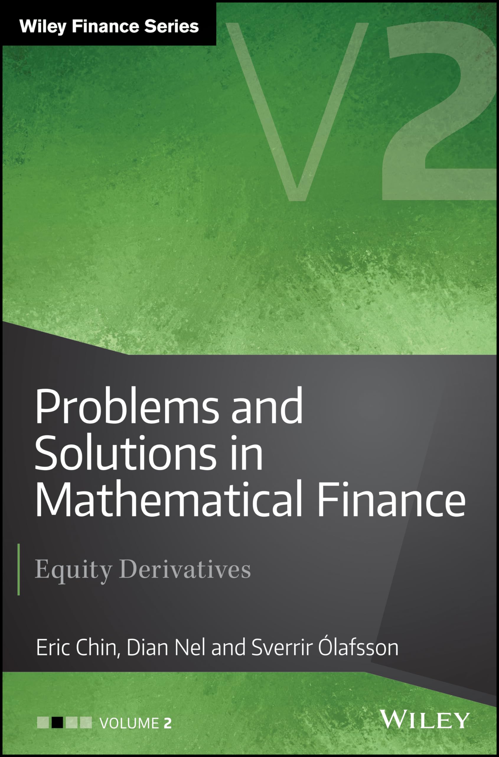 Problems and Solutions in Mathematical Finance, Volume 2: Equity Derivatives (The Wiley Finance Series, Band 2) Law
