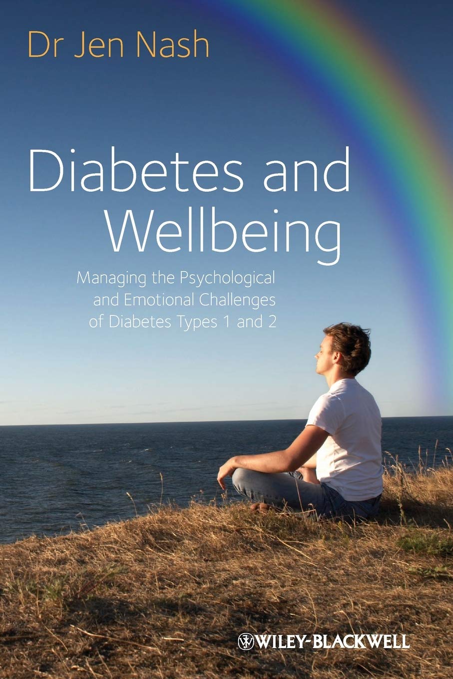 Diabetes and Wellbeing Managing the PsychologicalPsychological and Emotional Challenges of DiabetesTypes 1 and 2 book