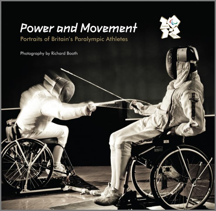 Power and Movement: Portraits of Britain's Paralympic Athletes book