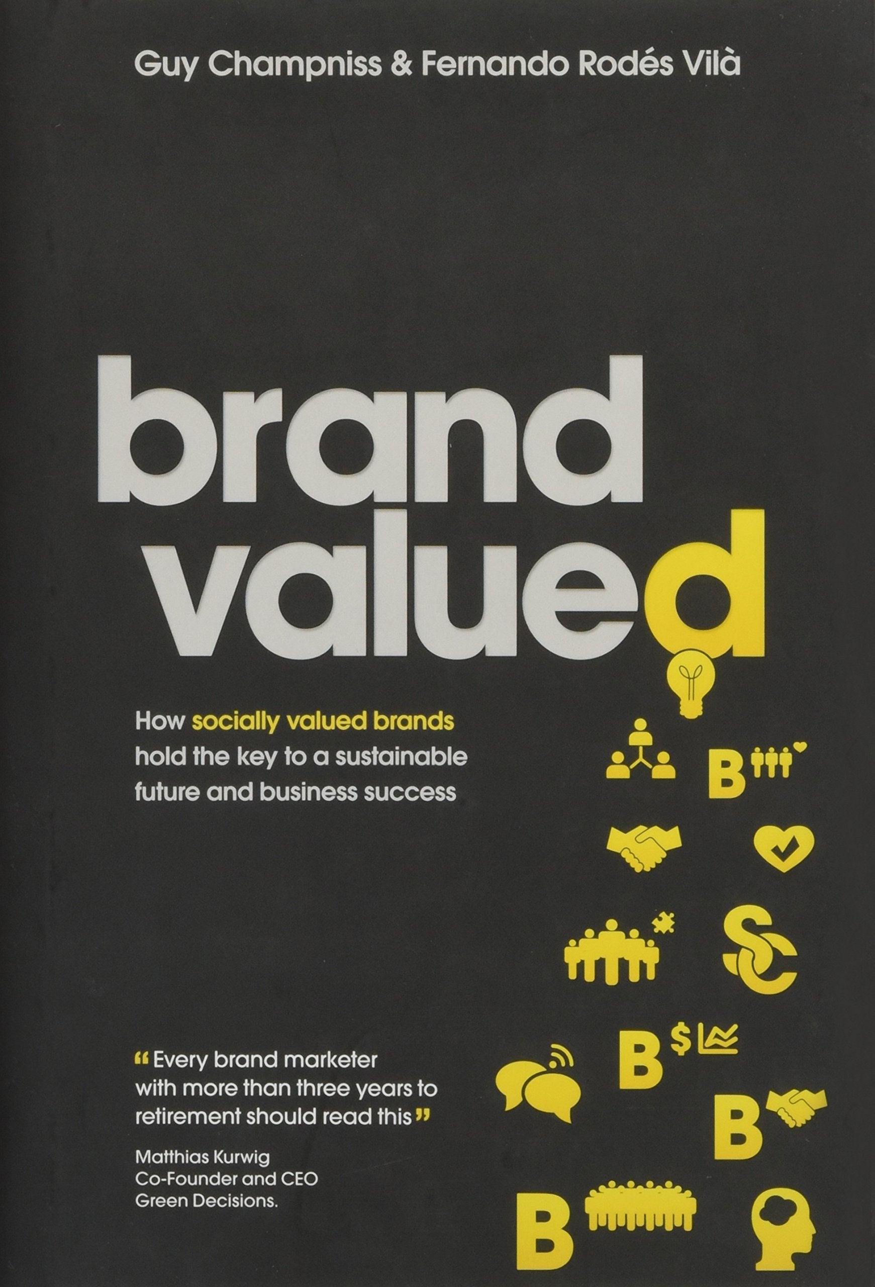 Brand Valued: How Socially Valued Brands Hold the Key to a Sustainable Future and Business Success Law