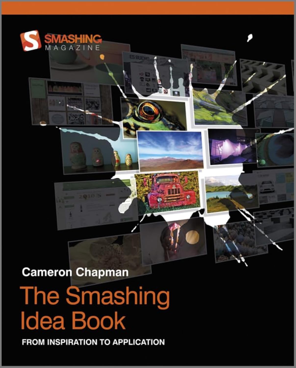 The Smashing Idea Book: From Inspiration to Application (Smashing Magazine Book Series) Computer Science