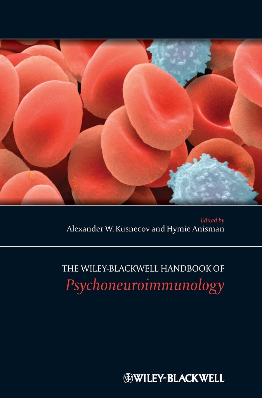 The Wiley-Blackwell Handbook of Psychoneuroimmunology book