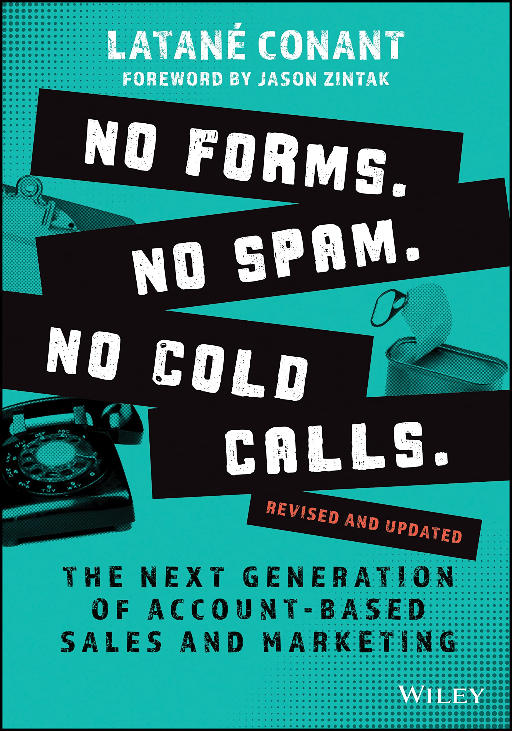 No Forms. No Spam. No Cold Calls.: The Next Generation of Account-Based Sales and Marketing Law
