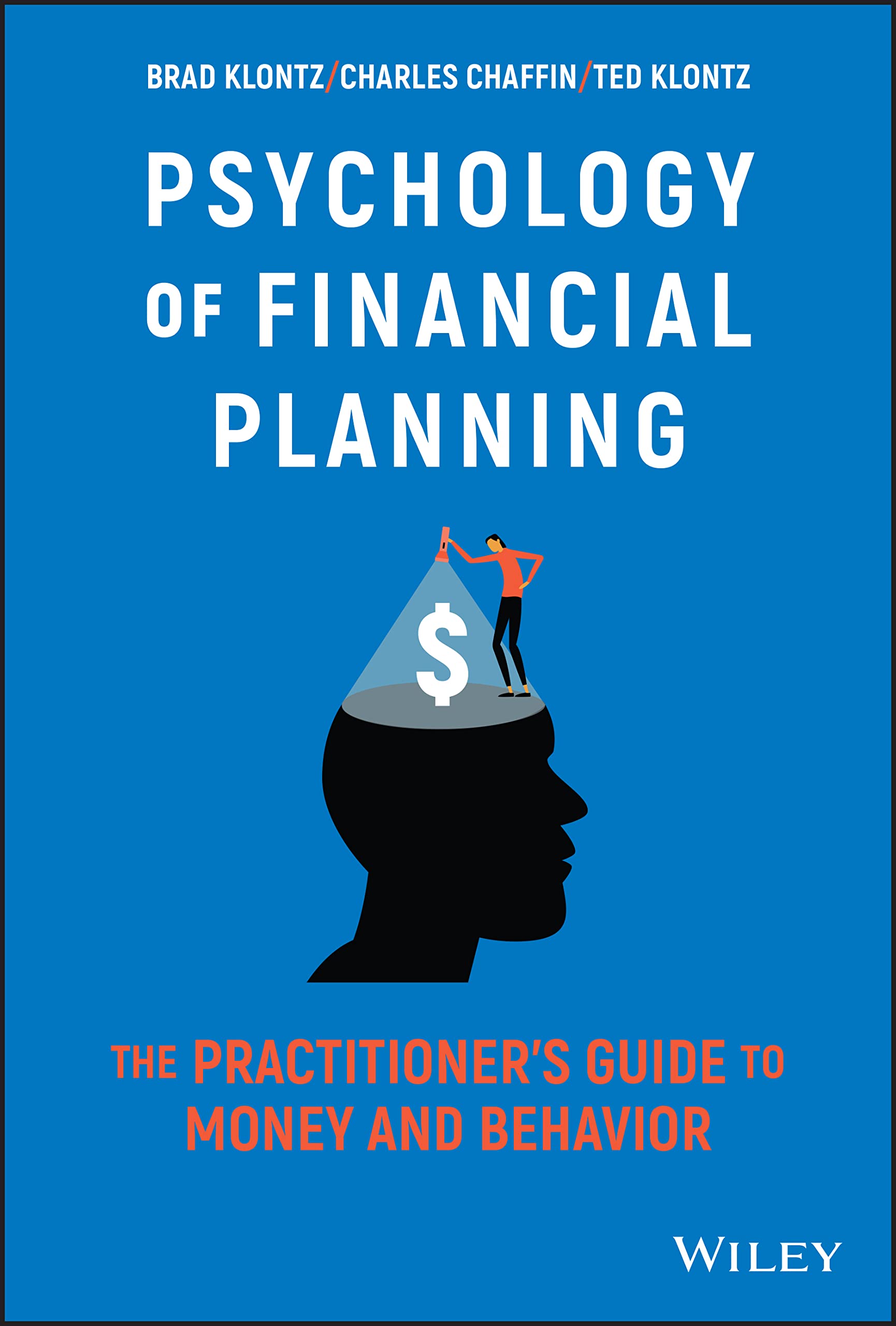 Psychology of Financial Planning: The Practitioner's Guide to Money and Behavior Business, Finance & Career