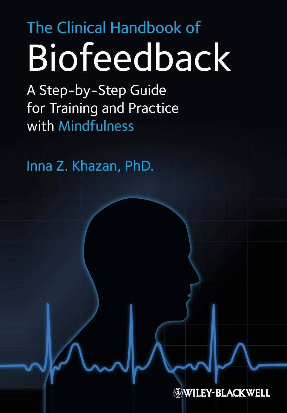 Clinical Handbook of Biofeedba Medicine