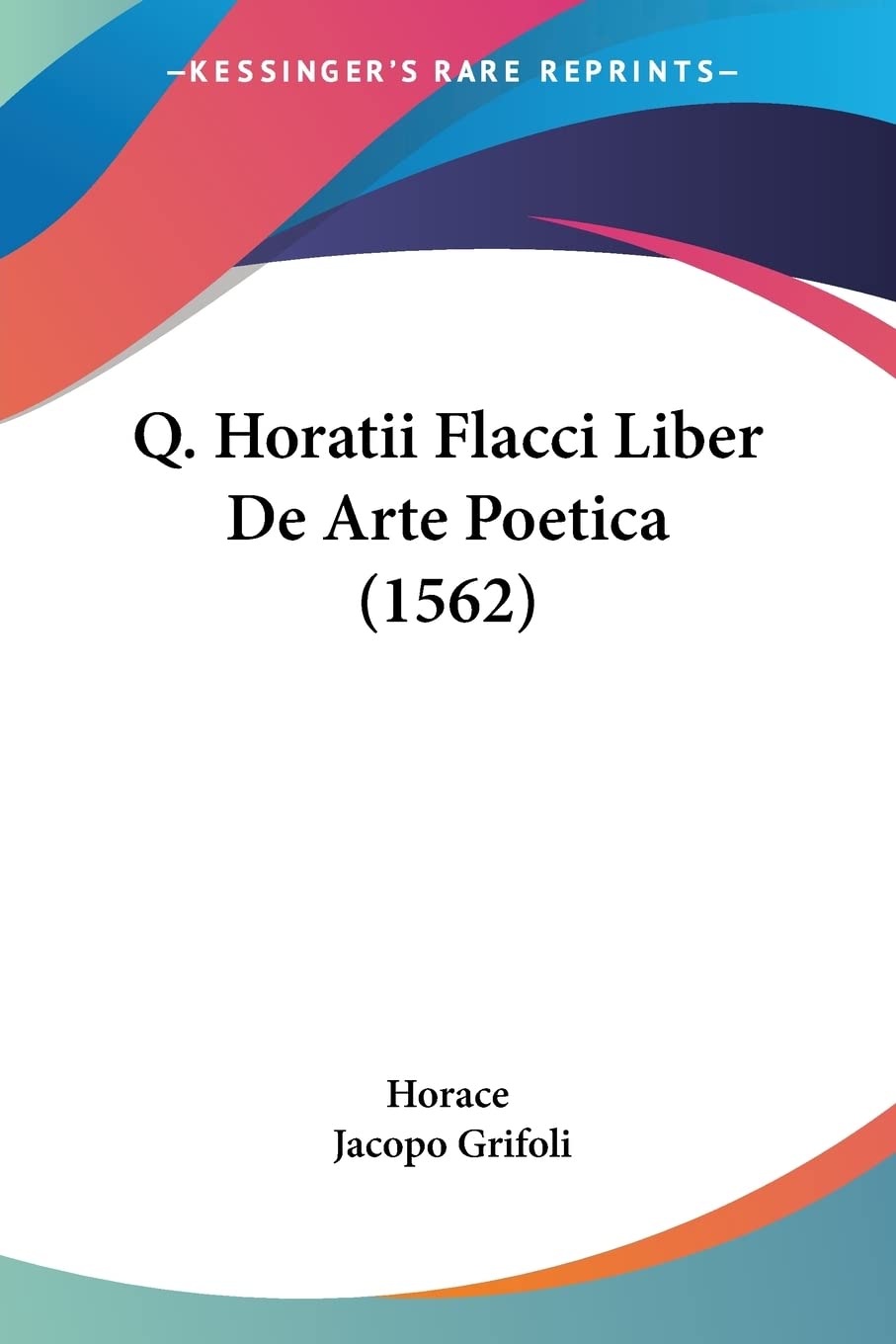Q. Horatii Flacci Liber De Arte Poetica (1562) Contemporary literature