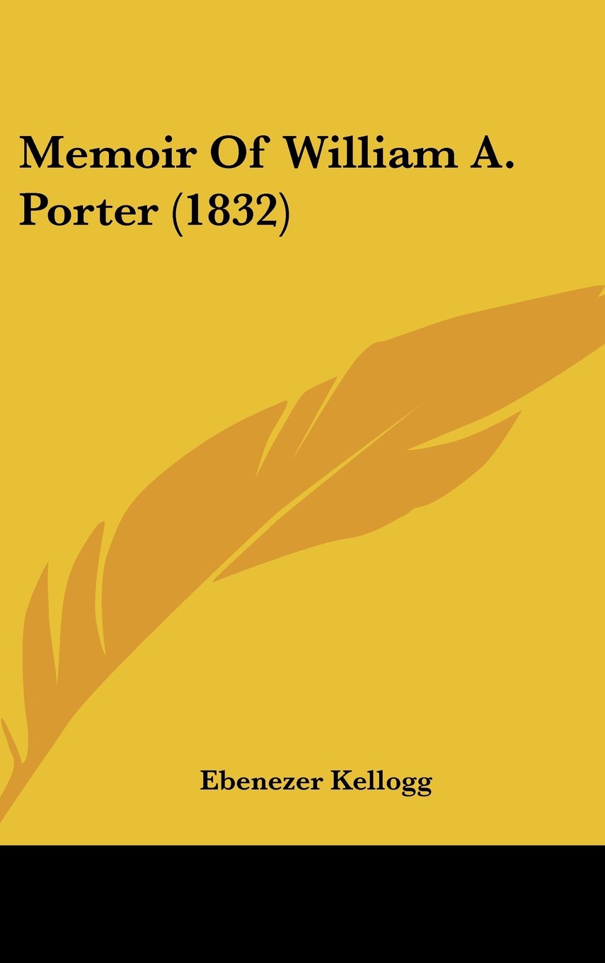Memoir Of William A. Porter (1832) Contemporary literature