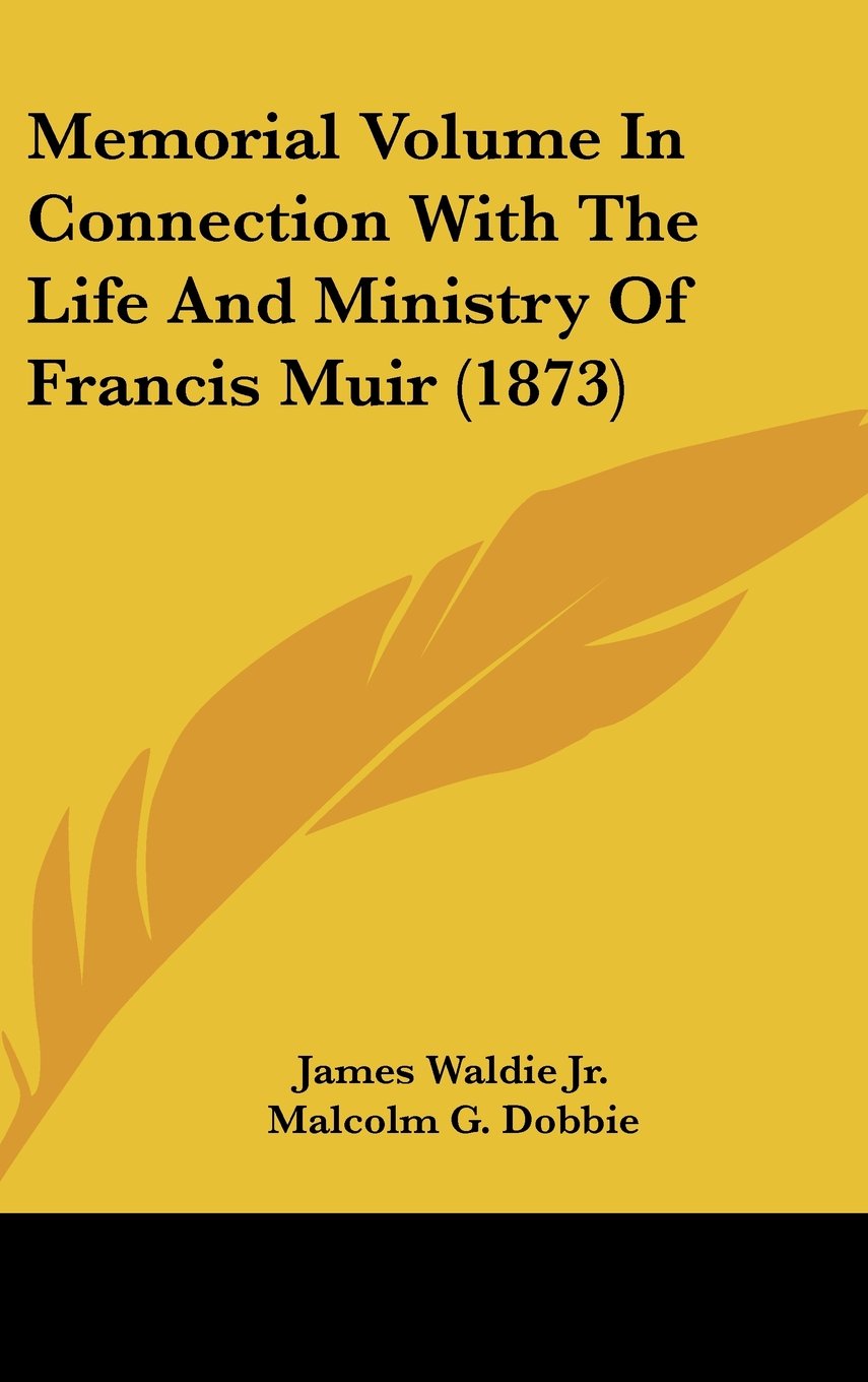 Memorial Volume In Connection With The Life And Ministry Of Francis Muir (1873) Contemporary literature Books