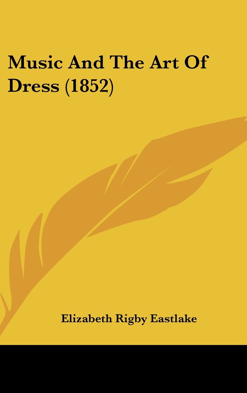 Music And The Art Of Dress (1852) Contemporary literature Books