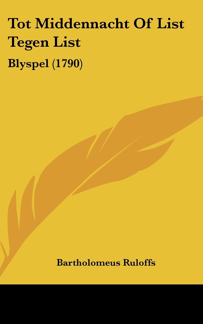 Tot Middennacht Of List Tegen List: Blyspel (1790) Contemporary literature