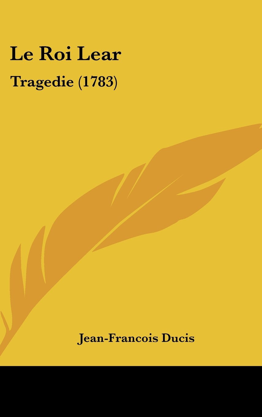 Le Roi Lear: Tragedie (1783) Contemporary literature