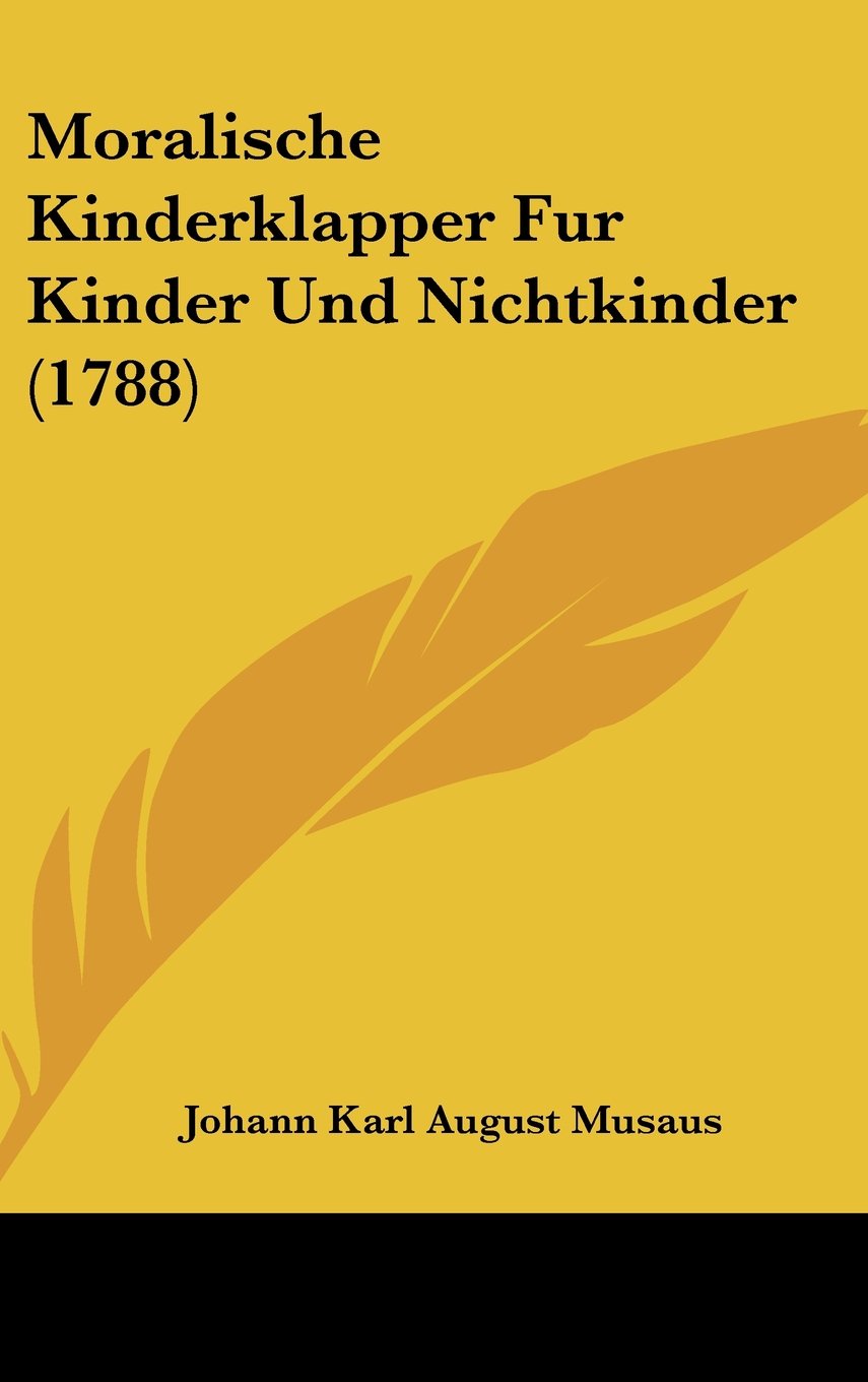 Moralische Kinderklapper Fur Kinder Und Nichtkinder (1788) Contemporary literature
