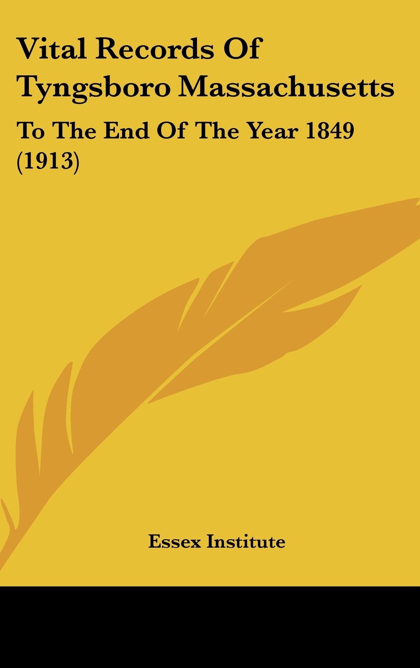 Vital Records Of Tyngsboro Massachusetts: To The End Of The Year 1849 (1913) Contemporary literature Books