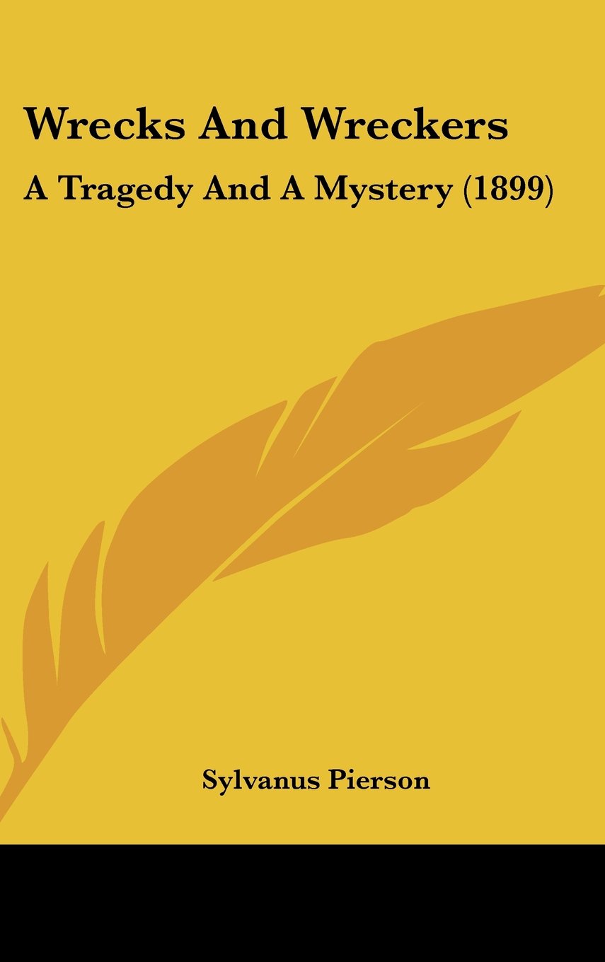 Wrecks And Wreckers: A Tragedy And A Mystery (1899) Contemporary literature