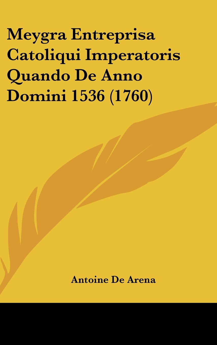 Meygra Entreprisa Catoliqui Imperatoris Quando De Anno Domini 1536 (1760) Contemporary literature