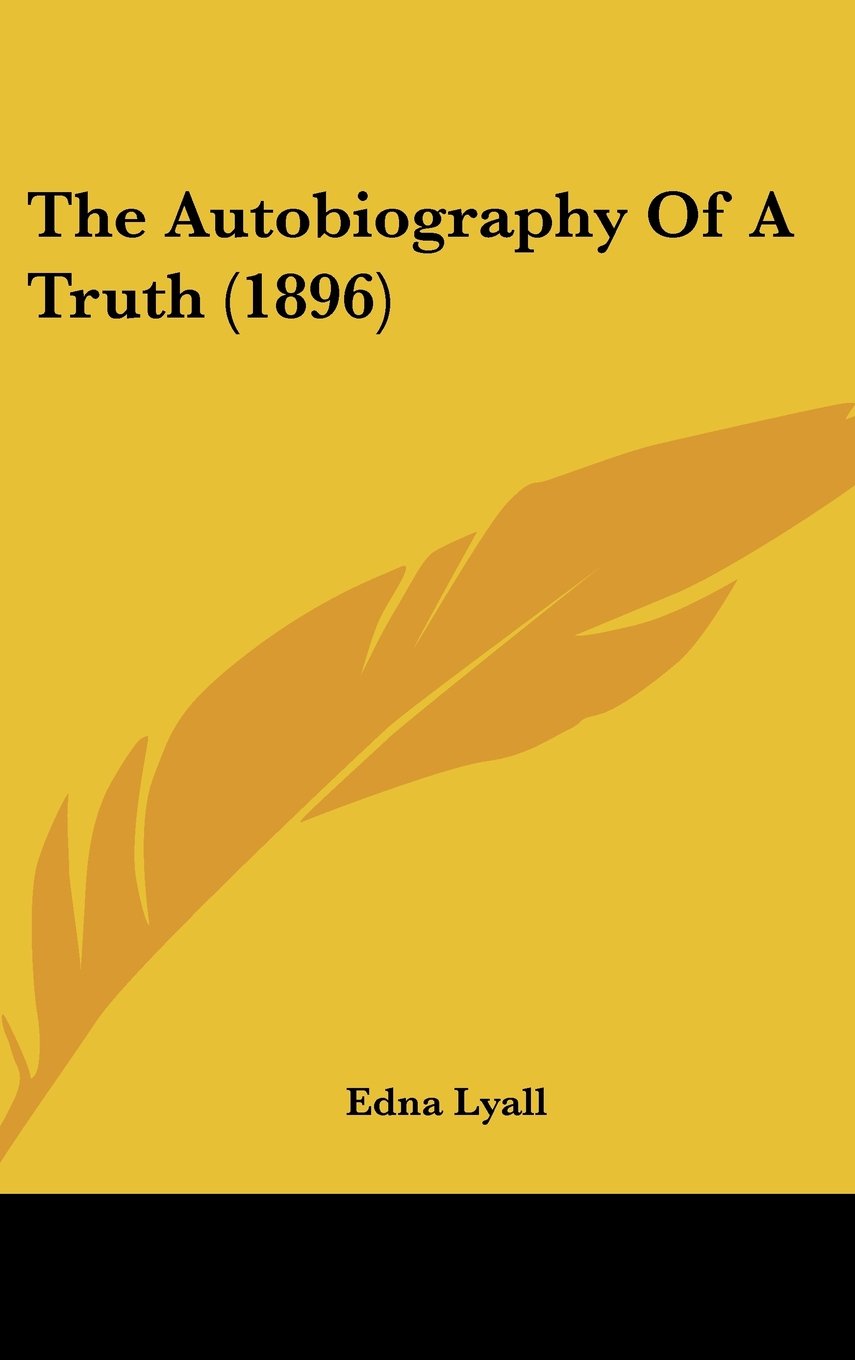 The Autobiography Of A Truth (1896) Contemporary literature