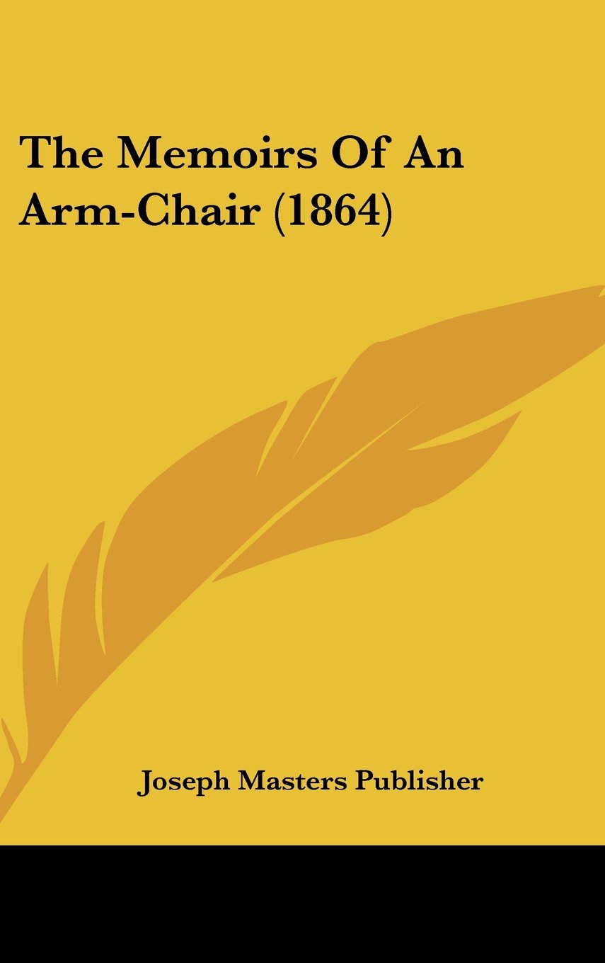 The Memoirs Of An Arm-Chair (1864) Contemporary literature