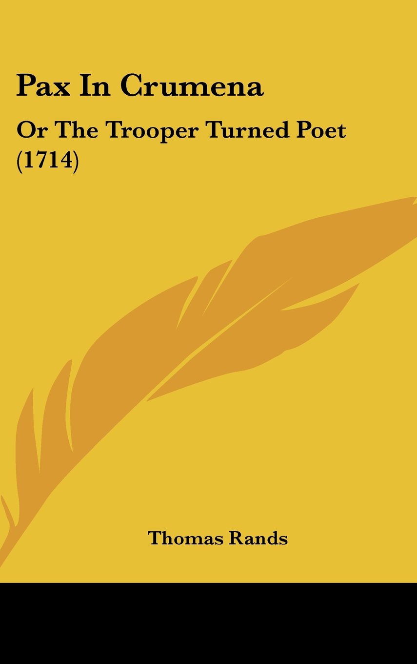 Pax In Crumena: Or The Trooper Turned Poet (1714) Contemporary literature