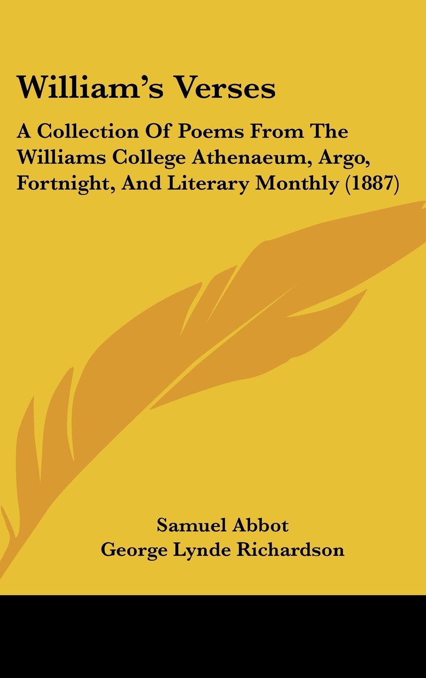 William's Verses: A Collection Of Poems From The Williams College Athenaeum, Argo, Fortnight, And Literary Monthly (1887) Contemporary literature