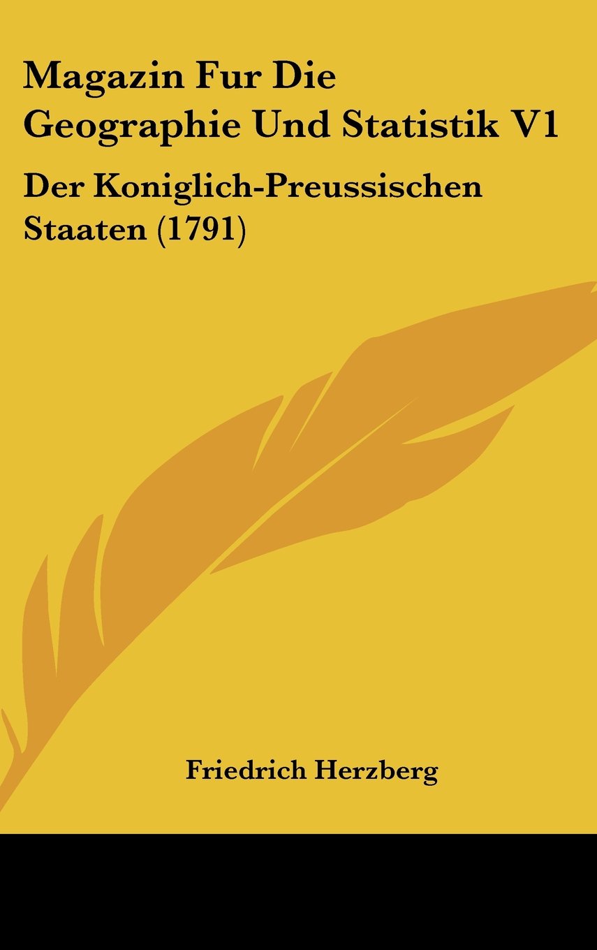 Magazin Fur Die Geographie Und Statistik V1: Der Koniglich-Preussischen Staaten (1791) Contemporary literature