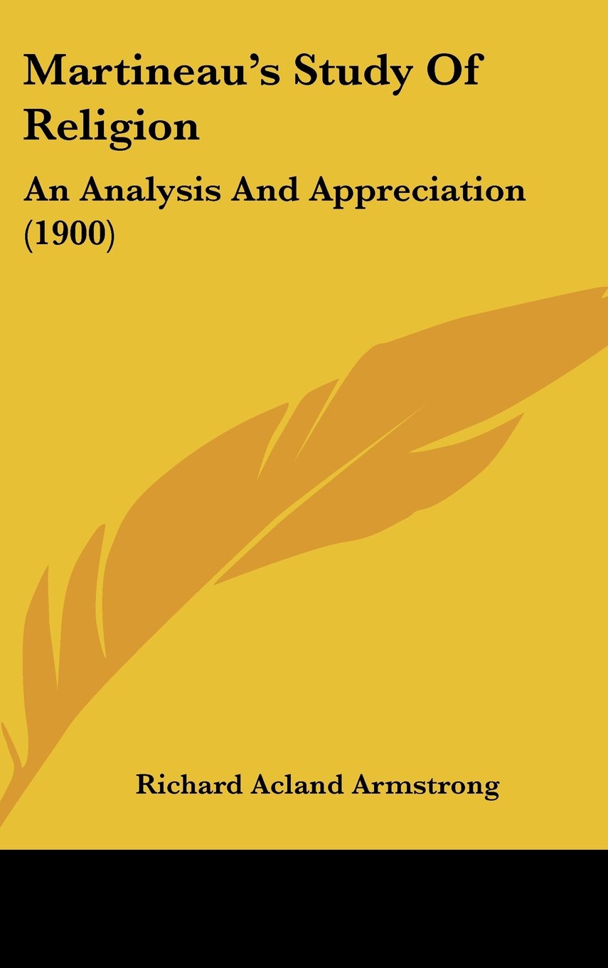 Martineau's Study Of Religion: An Analysis And Appreciation (1900) Contemporary literature
